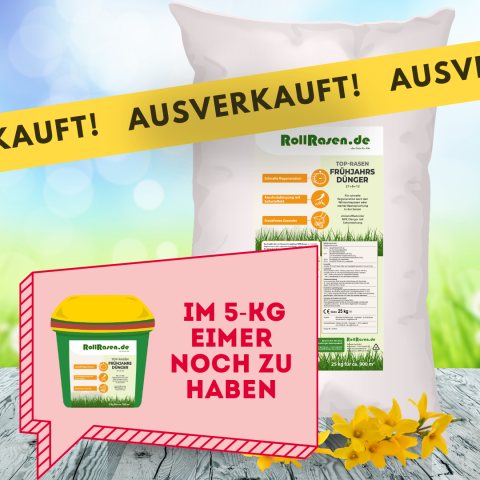 So beliebt - 25 kg Frühjahrsdünger ausverkauft